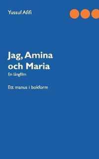 Jag, Amina och Maria