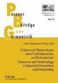 Diskurs und Terminologie beim Fachübersetzen und Dolmetschen . Discourse and Terminology in Specialist Translation and Interpreting