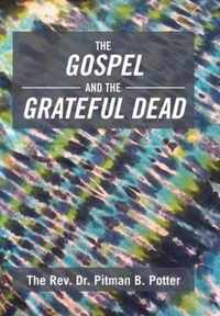 The Gospel and the Grateful Dead