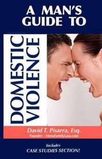 A Man's Guide to Domestic Violence