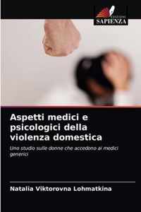 Aspetti medici e psicologici della violenza domestica