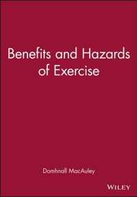 Benefits and Hazards of Exercise