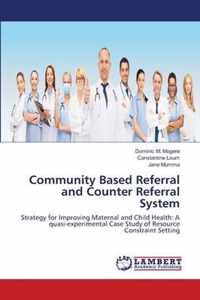 Community Based Referral and Counter Referral System