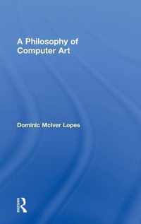 A Philosophy of Computer Art