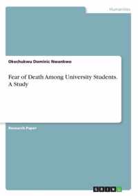 Fear of Death Among University Students. A Study