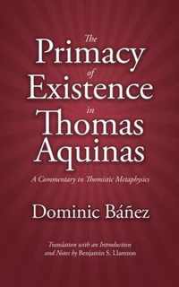 The Primacy of Existence in Thomas Aquinas