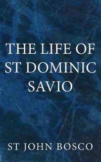 The Life of St. Dominic Savio