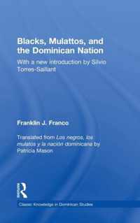 Blacks, Mulattos, and the Dominican Nation