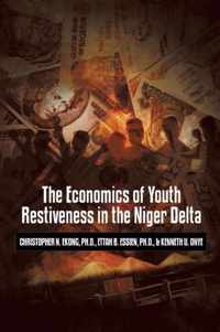 The Economics of Youth Restiveness in the Niger Delta