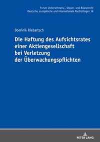 Die Haftung Des Aufsichtsrates Einer Aktiengesellschaft Bei Verletzung Der Ueberwachungspflichten