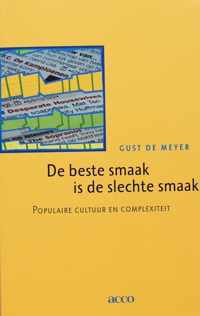 De Beste Smaak Is De Slechte Smaak