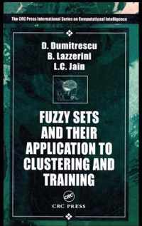 Fuzzy Sets & their Application to Clustering & Training