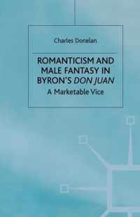 Romanticism and Male Fantasy in Byron's Don Juan