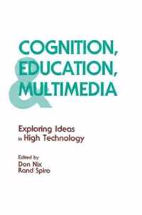 Cognition, Education, and Multimedia