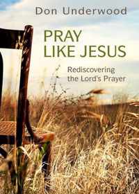 Pray Like Jesus