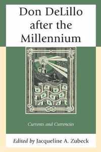 Don DeLillo after the Millennium