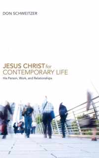 Jesus Christ for Contemporary Life