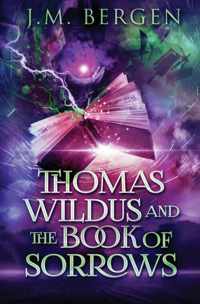 Thomas Wildus and The Book of Sorrows