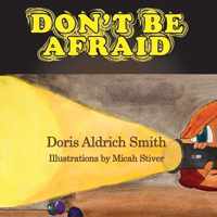 Don&apos;t Be Afraid