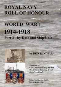 Royal Navy Roll of Honour - World War 1, by Date and Ship/Unit