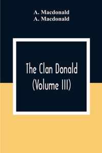 The Clan Donald (Volume III)