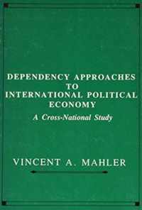 Dependency Approaches to International Political Economy