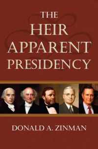 The Heir Apparent Presidency