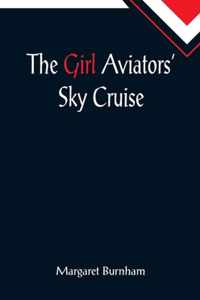 The Girl Aviators' Sky Cruise