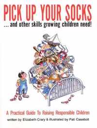 Pick Up Your Socks . . . and Other Skills Growing Children Need!