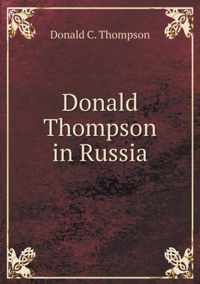 Donald Thompson in Russia