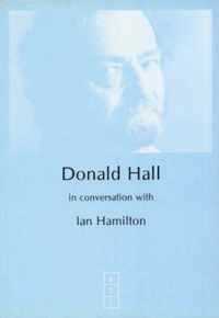 Donald Hall in Conversation with Ian Hamilton