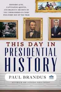 This Day in Presidential History