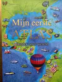 Mijn Eerste Atlas Ontdek Onze Wereld