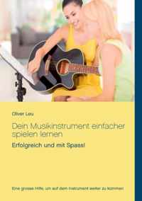 Dein Musikinstrument einfacher spielen lernen