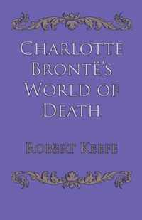 Charlotte Bronte's World of Death