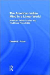 The American Indian Mind in a Linear World