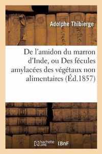 de l'Amidon Du Marron d'Inde. 2e Edition