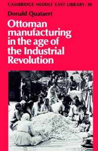 Ottoman Manufacturing in the Age of the Industrial Revolution