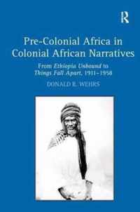 Pre-Colonial Africa in Colonial African Narratives