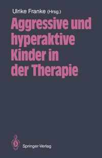 Aggressive und Hyperaktive Kinder in der Therapie