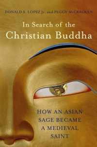 In Search of the Christian Buddha