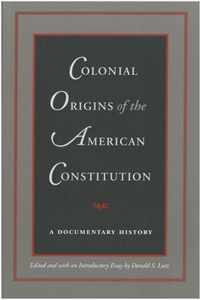 Colonial Origins of the American Constitution