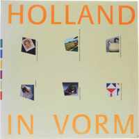 Holland in vorm; Vormgeving in Nederland 1945 - 1987 - Gert Staal (red)