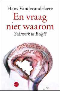 En vraag niet waarom - Hans Vandecandelaere - Paperback (9789462671584)