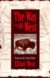 The Way to the West: Essays on the Central Plains