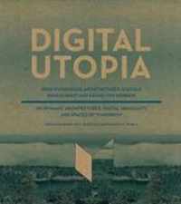 Digital Utopia