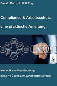 Compliance & Arbeitsschutz, eine praktische Anleitung