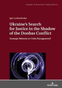 Ukraine's Search for Justice in the Shadow of the Donbas Conflict