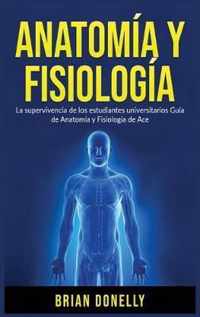 Anatomia y Fisiologia