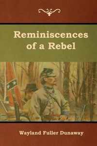 Reminiscences of a Rebel